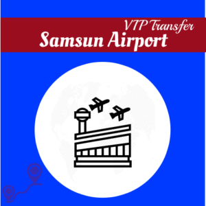 Samsun Airport VIP Transfer